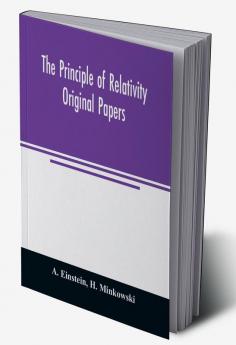 The principle of relativity; original papers