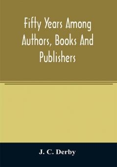 Fifty years among authors books and publishers