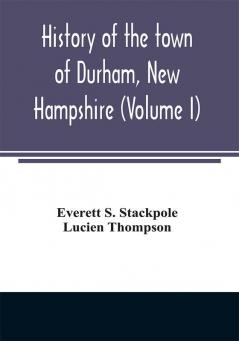 History of the town of Durham New Hampshire