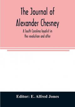 The journal of Alexander Chesney