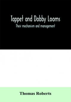 Tappet and dobby looms