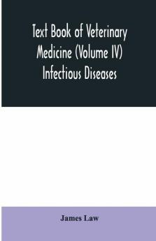 Text Book Of Veterinary Medicine (Volume Iv) Infectious Diseases