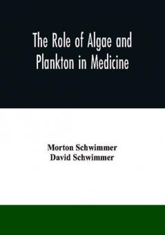 The role of algae and plankton in medicine