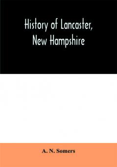 History of Lancaster New Hampshire