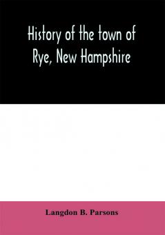 History of the town of Rye New Hampshire