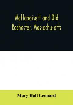 Mattapoisett and Old Rochester Massachusetts