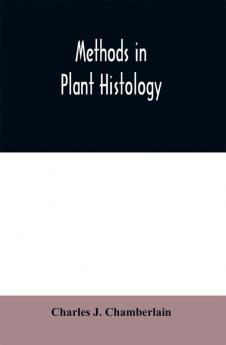 Methods in plant histology