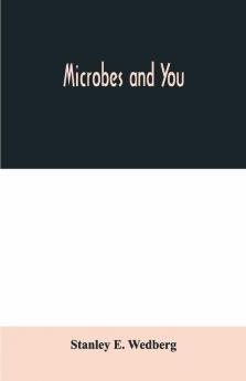 Microbes And You