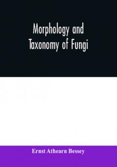 Morphology and taxonomy of fungi