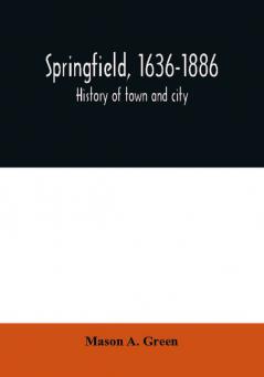 Springfield 1636-1886