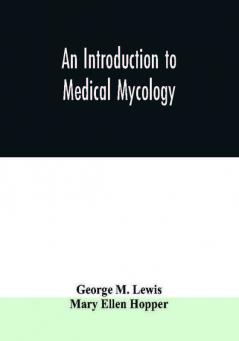 An introduction to medical mycology