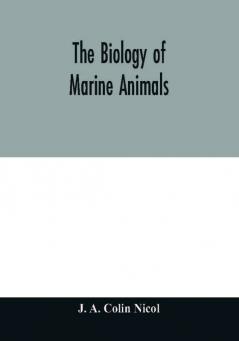 The biology of marine animals