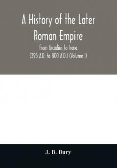 A history of the later Roman empire