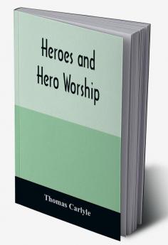 Heroes and hero worship