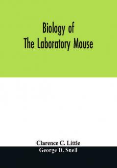 Biology of the laboratory mouse