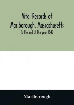 Vital records of Marlborough Massachusetts