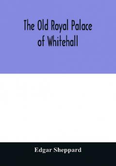 The old royal palace of Whitehall