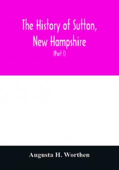 The history of Sutton New Hampshire