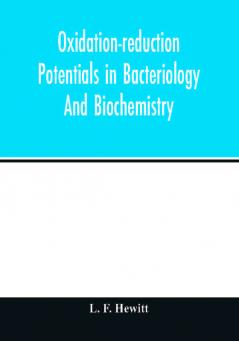 Oxidation-reduction potentials in bacteriology and biochemistry