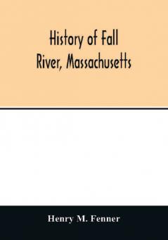 History of Fall River Massachusetts