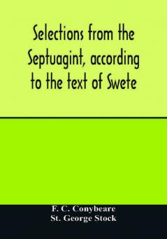 Selections from the Septuagint according to the text of Swete