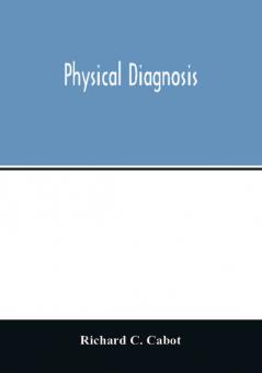 Physical diagnosis