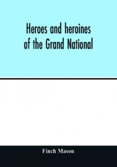 Heroes and heroines of the Grand National