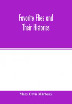 Favorite flies and their histories