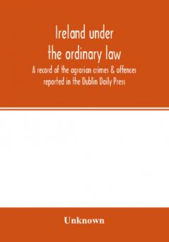 Ireland under the ordinary law