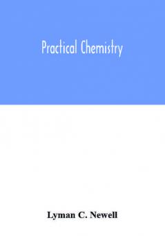 Practical chemistry