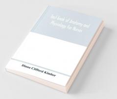 Text-Book Of Anatomy And Physiology For Nurses