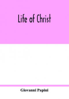 Life of Christ