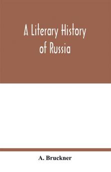 A Literary history of Russia