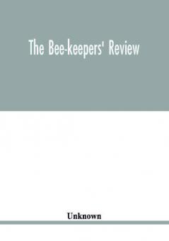 The Bee-keepers' review