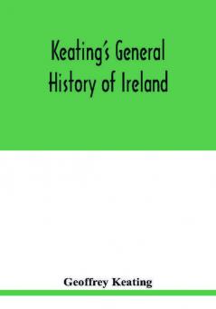 Keating's general history of Ireland