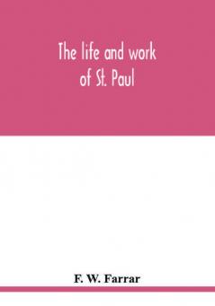 The life and work of St. Paul