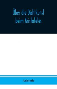 Über die Dichtkunst beim Aristoteles