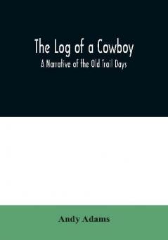 The Log of a Cowboy