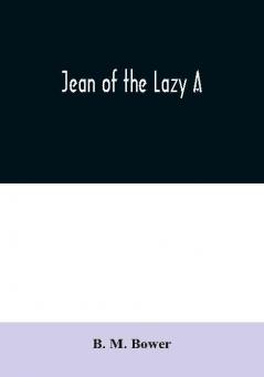 Jean of the Lazy A