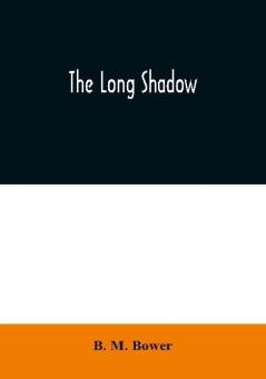 The Long Shadow