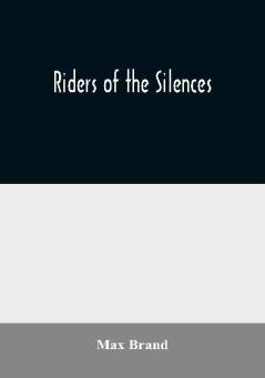 Riders of the Silences