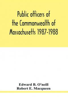 Public officers of the Commonwealth of Massachusetts 1987-1988