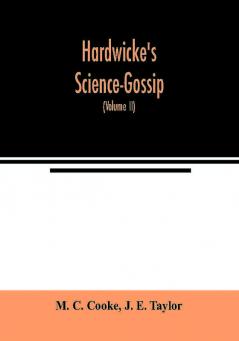 Hardwicke's Science-Gossip