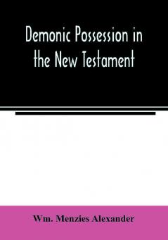 Demonic possession in the New Testament