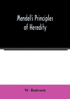 Mendel's principles of heredity