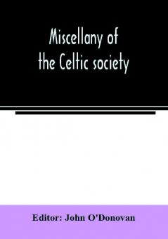 Miscellany of the Celtic society