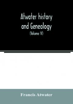 Atwater history and genealogy