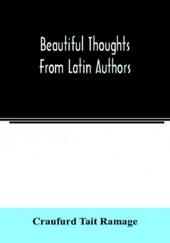 Beautiful thoughts from Latin authors