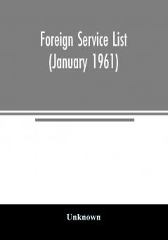 Foreign service list (January 1961)