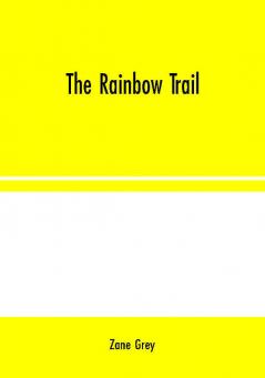 The Rainbow Trail